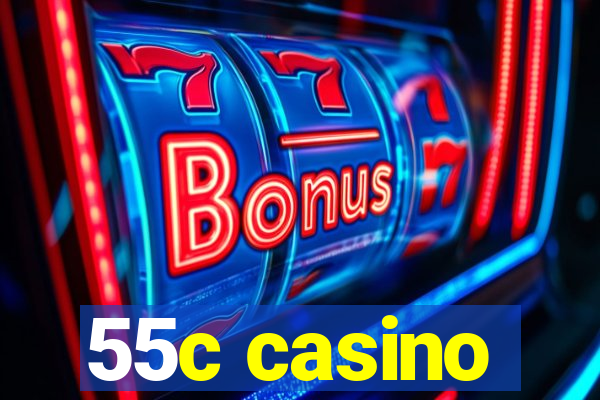 55c casino